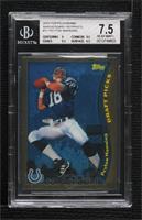 Peyton Manning [BGS 7.5 NEAR MINT+]