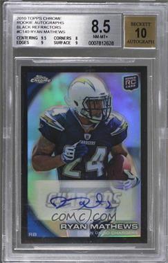 2010 Topps Chrome - [Base] - Black Refractor Autographs #C140 - Ryan Mathews /25 [BGS 8.5 NM‑MT+]