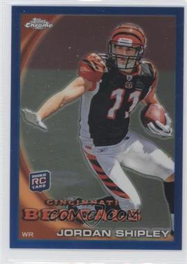 2010 Topps Chrome - [Base] - Blue Refractor #C208 - Jordan Shipley /199