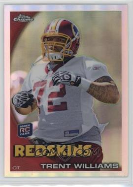 2010 Topps Chrome - [Base] - Refractor #C102 - Trent Williams [EX to NM]