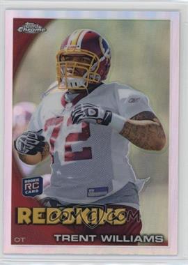 2010 Topps Chrome - [Base] - Refractor #C102 - Trent Williams [EX to NM]