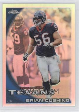 2010 Topps Chrome - [Base] - Refractor #C104 - Brian Cushing