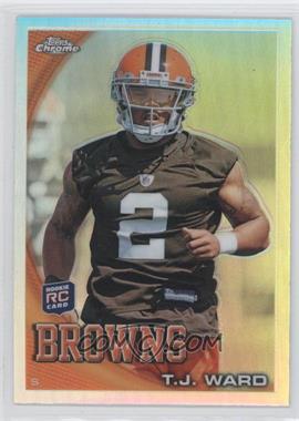 2010 Topps Chrome - [Base] - Refractor #C149 - T.J. Ward