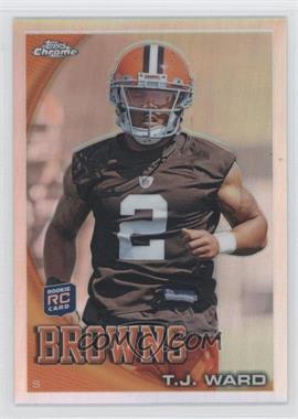 2010 Topps Chrome - [Base] - Refractor #C149 - T.J. Ward