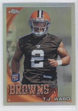 2010 Topps Chrome - [Base] - Refractor #C149 - T.J. Ward