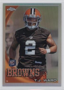 2010 Topps Chrome - [Base] - Refractor #C149 - T.J. Ward