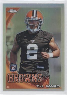 2010 Topps Chrome - [Base] - Refractor #C149 - T.J. Ward