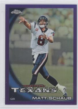 2010 Topps Chrome - [Base] - Retail Purple Refractor #C147 - Matt Schaub /555