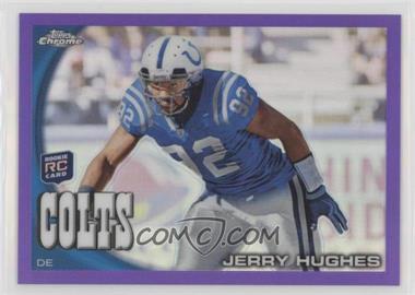 2010 Topps Chrome - [Base] - Retail Purple Refractor #C82 - Jerry Hughes /555