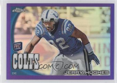 2010 Topps Chrome - [Base] - Retail Purple Refractor #C82 - Jerry Hughes /555