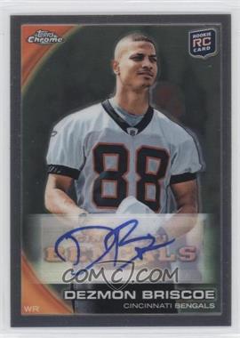 2010 Topps Chrome - [Base] - Rookie Autographs #C17 - Dezmon Briscoe