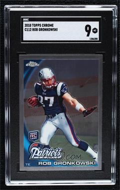 2010 Topps Chrome - [Base] #C112.1 - Rob Gronkowski (Ball in Right Arm) [SGC 9 MINT]