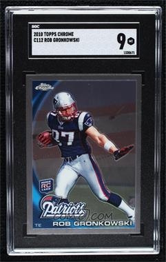 2010 Topps Chrome - [Base] #C112.1 - Rob Gronkowski (Ball in Right Arm) [SGC 9 MINT]