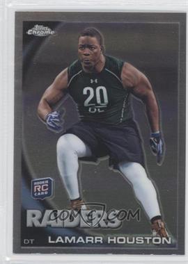 2010 Topps Chrome - [Base] #C204 - Lamarr Houston