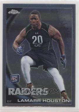 2010 Topps Chrome - [Base] #C204 - Lamarr Houston