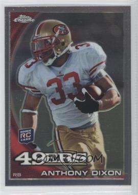 2010 Topps Chrome - [Base] #C28 - Anthony Dixon