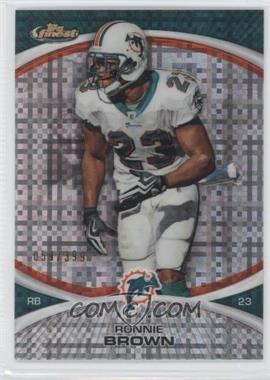 2010 Topps Finest - [Base] - X-Fractor #107 - Ronnie Brown /399