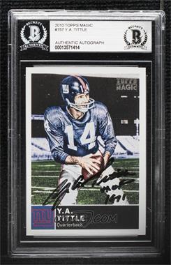 2010 Topps Magic - [Base] #157 - Y.A. Tittle [BAS BGS Authentic]