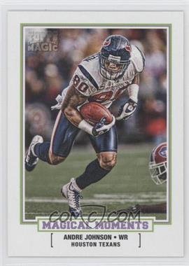 2010 Topps Magic - Magical Moments #MM-1 - Andre Johnson