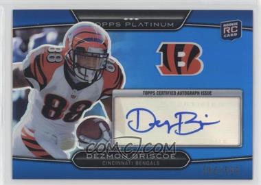 2010 Topps Platinum - [Base] - Blue Refractor Rookie Autograph #65 - Dezmon Briscoe /599