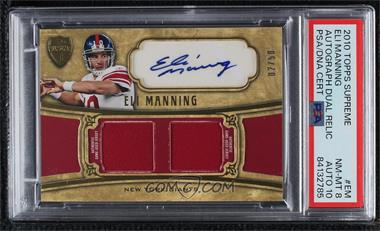 2010 Topps Supreme - Autographed Dual Relics #SADR-EM - Eli Manning /10 [PSA 8 NM‑MT]