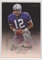 Roger Staubach #/75