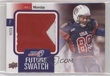 2011-12 Upper Deck USA Football - Box Set [Base] - Future Swatch Patch #FS-41 - Will Monday [EX to NM]