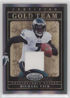 2011 Certified - Gold Team - Materials #2 - Michael Vick /250