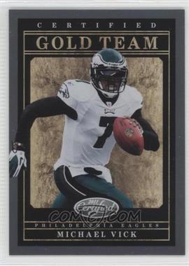 2011 Certified - Gold Team #2 - Michael Vick /999