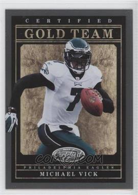 2011 Certified - Gold Team #2 - Michael Vick /999