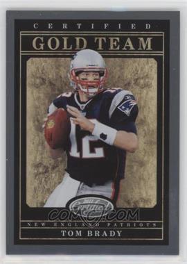 2011 Certified - Gold Team #8 - Tom Brady /999