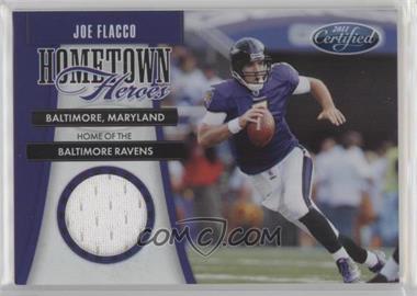 2011 Certified - Hometown Heroes - Materials #19 - Joe Flacco /250