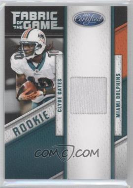 2011 Certified - Rookie Fabric of the Game #1 - Clyde Gates /250