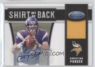 2011 Certified - Shirt Off My Back - Signatures #12 - Christian Ponder /10