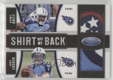 2011 Certified - Shirt Off My Back Combos - Prime #12 - Jake Locker, Kenny Britt /25