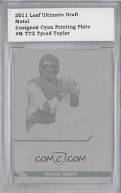 2011 Leaf Ultimate Draft - [Base] - Metal Printing Plate Cyan #U-TT2 - Tyrod Taylor /1 [Encased]