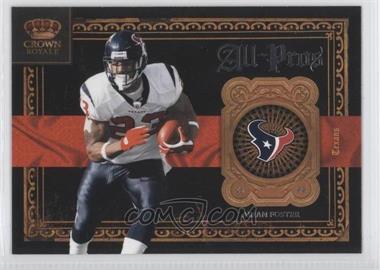 2011 Panini Crown Royale - All-Pros #1 - Arian Foster