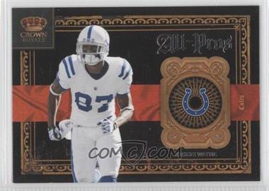 2011 Panini Crown Royale - All-Pros #4 - Reggie Wayne