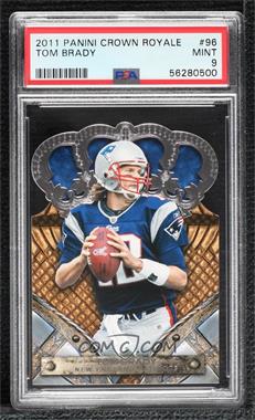 2011 Panini Crown Royale - [Base] #96 - Tom Brady [PSA 9 MINT]