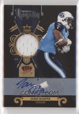 2011 Panini Crown Royale - Rookie Royalty - Materials Signatures #1 - Jamie Harper /100