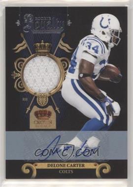 2011 Panini Crown Royale - Rookie Royalty - Materials Signatures #17 - Delone Carter /100