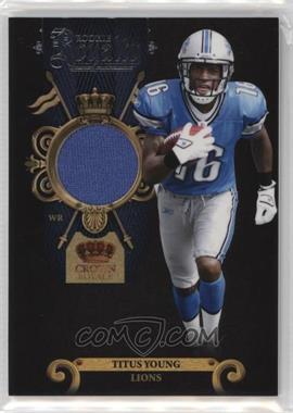 2011 Panini Crown Royale - Rookie Royalty - Materials #3 - Titus Young /299