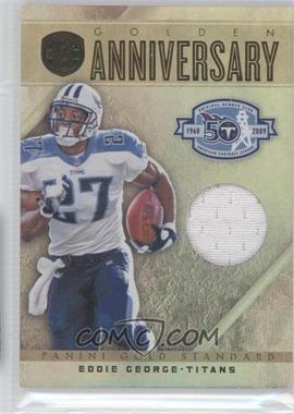 2011 Panini Gold Standard - Golden Anniversary - Materials #34 - Eddie George /99