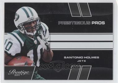 2011 Panini Prestige - Prestigious Pros - Black #45 - Santonio Holmes /25