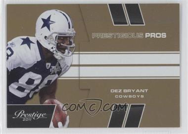 2011 Panini Prestige - Prestigious Pros - Gold #21 - Dez Bryant /100