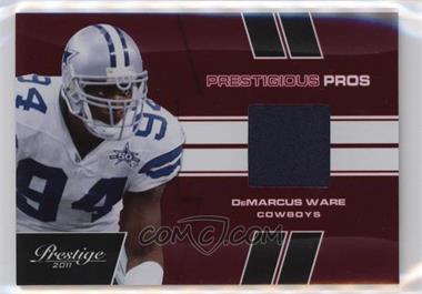 2011 Panini Prestige - Prestigious Pros - Red Materials #18 - DeMarcus Ware /250