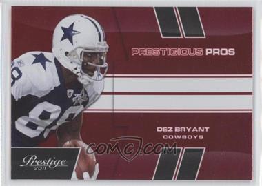 2011 Panini Prestige - Prestigious Pros - Red #21 - Dez Bryant