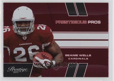 2011 Panini Prestige - Prestigious Pros - Red #3 - Beanie Wells