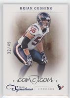 Brian Cushing #/49