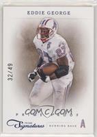 Eddie George #/49